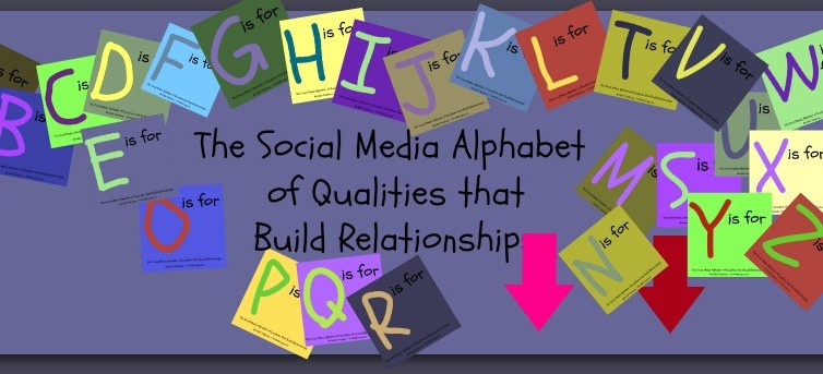 the social media alphabet of qualities that build relationships on Facebook